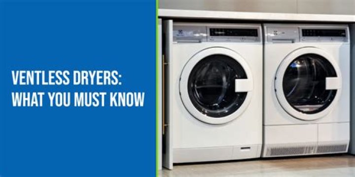 Are ventless dryers worth it