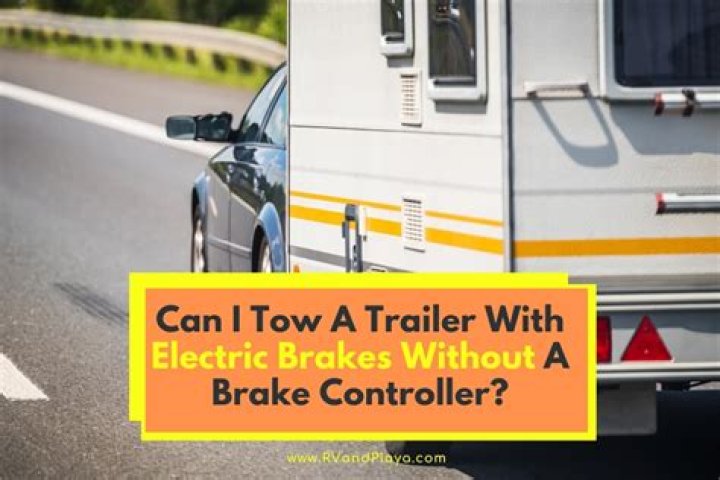 Can you tow without a brake controller