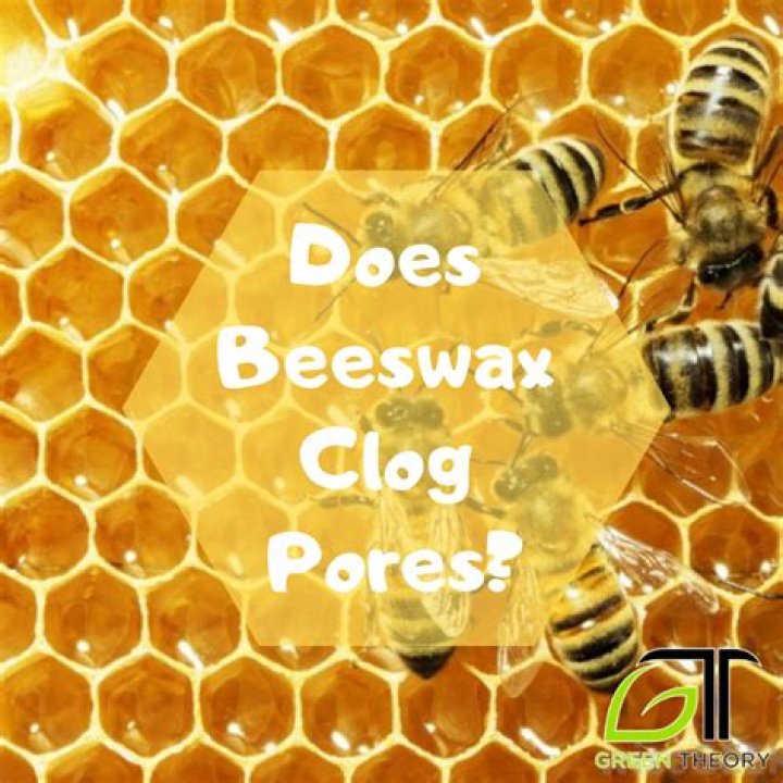 Does beeswax clog your pores