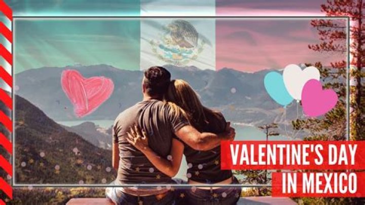 How does Mexico celebrate Valentines Day