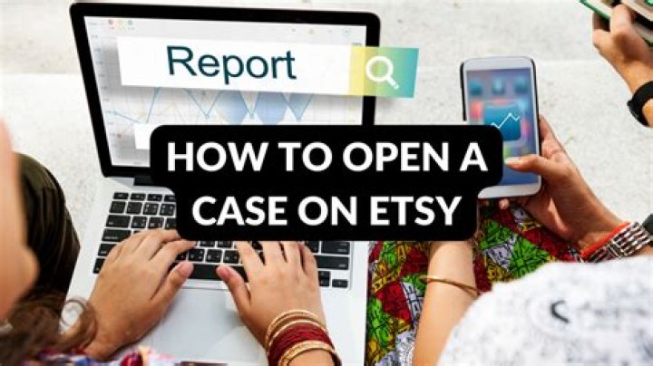 How long do you have to open a case on Etsy
