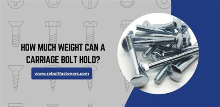 How much weight can a carriage bolt hold