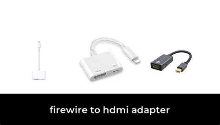 Is there a Firewire to HDMI adapter