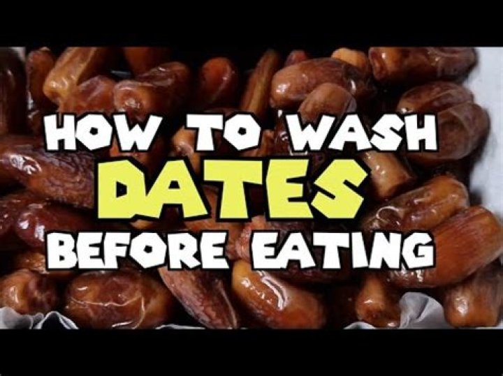 Should I wash dates before eating