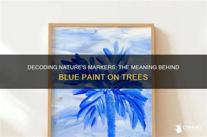 What does blue paint on a tree mean