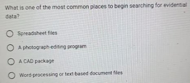 What is one of the most common places to begin searching for evidential data