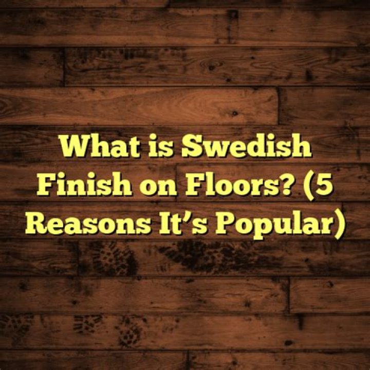 What is Swedish finish