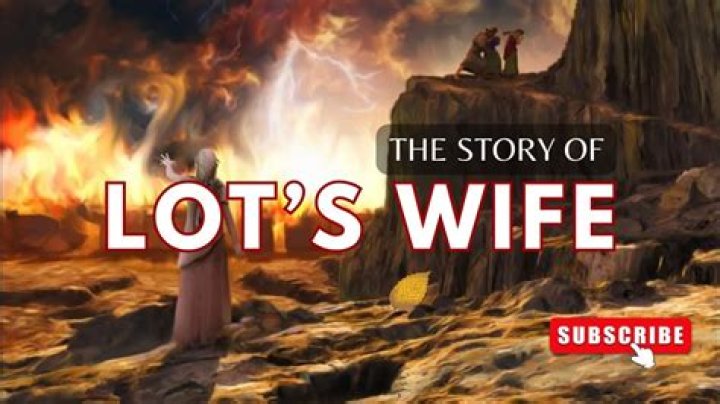 What is the name of Lots wife