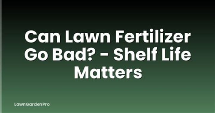 What is the shelf life of lawn fertilizer