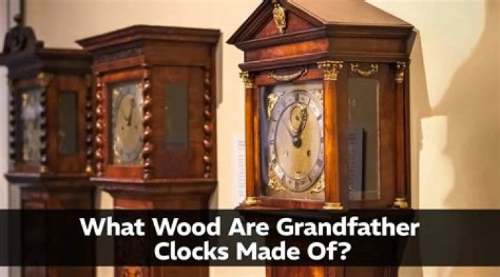 What wood are grandfather clocks made of