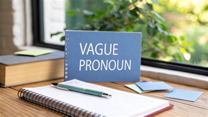 Whats a vague pronoun reference