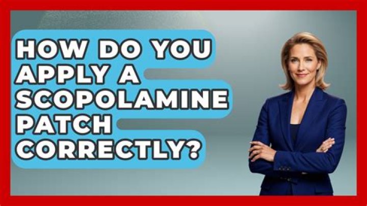When should I put on scopolamine patch