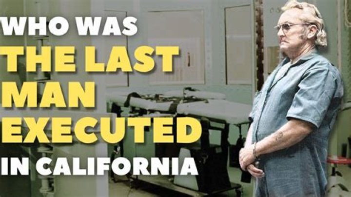 Who was the last man executed in California