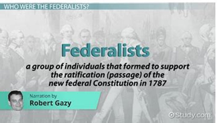 Why did the Federalists support the Constitution