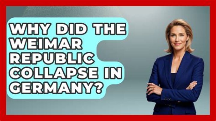 Why did the Weimar Republic collapse in Germany