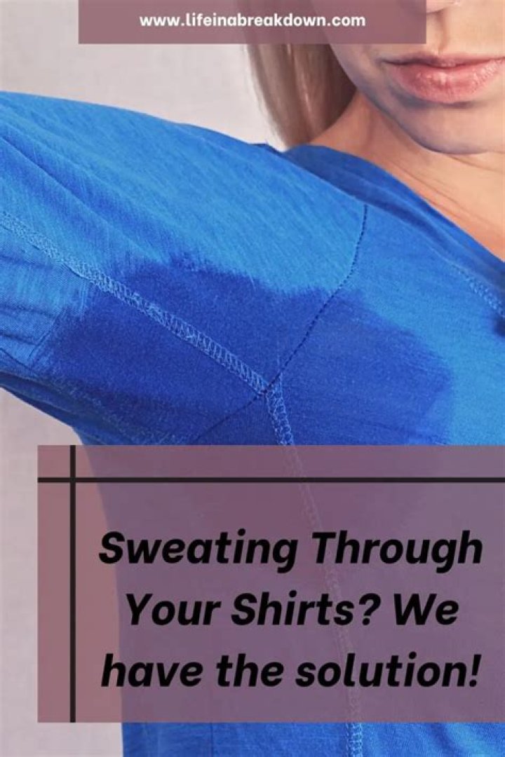 Why do I sweat through my shirts