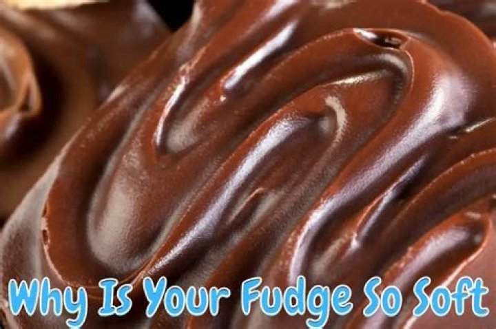 Why is my fudge so soft