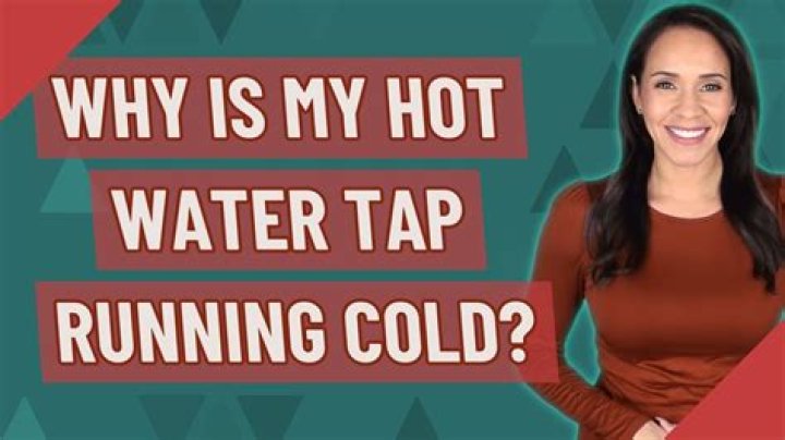 Why is my hot water tap running cold