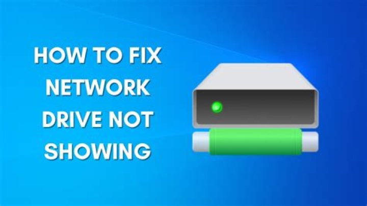 Why is my network drive not showing up