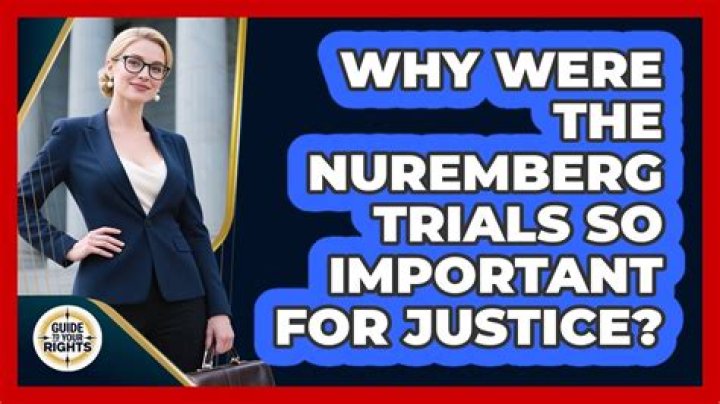 Why were the Nuremberg trials so important